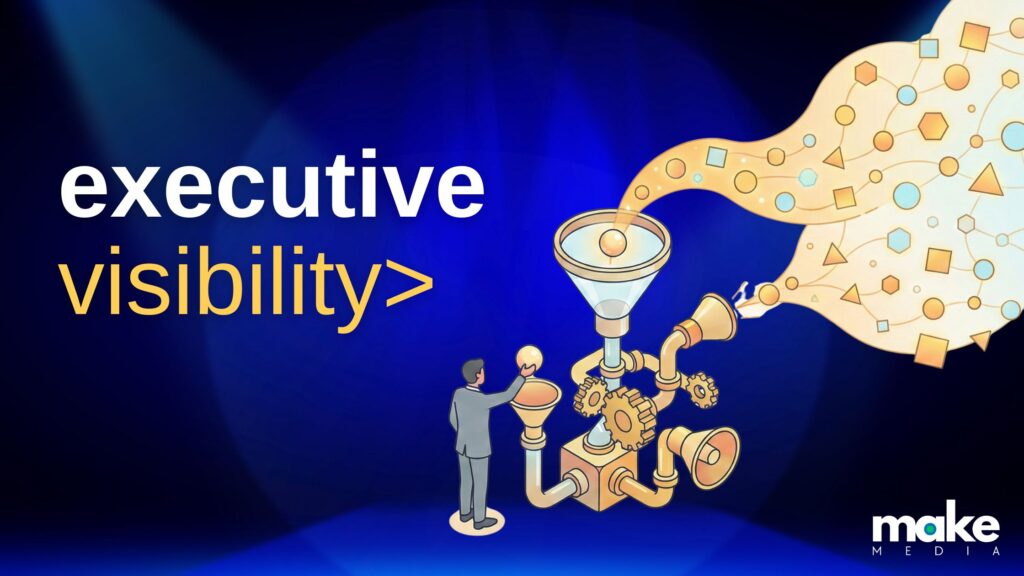 executive visibility
